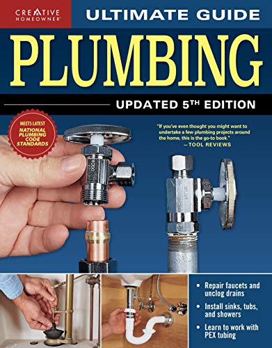 Ultimate Guide: Plumbing, Updated 5th Edition (Creative Homeowner) Beginner-Friendly Step-by-Step ...